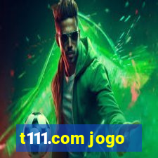 t111.com jogo